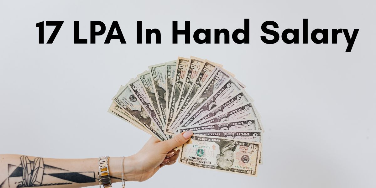 17 LPA In Hand Salary in India 2025 - Complete Breakdown