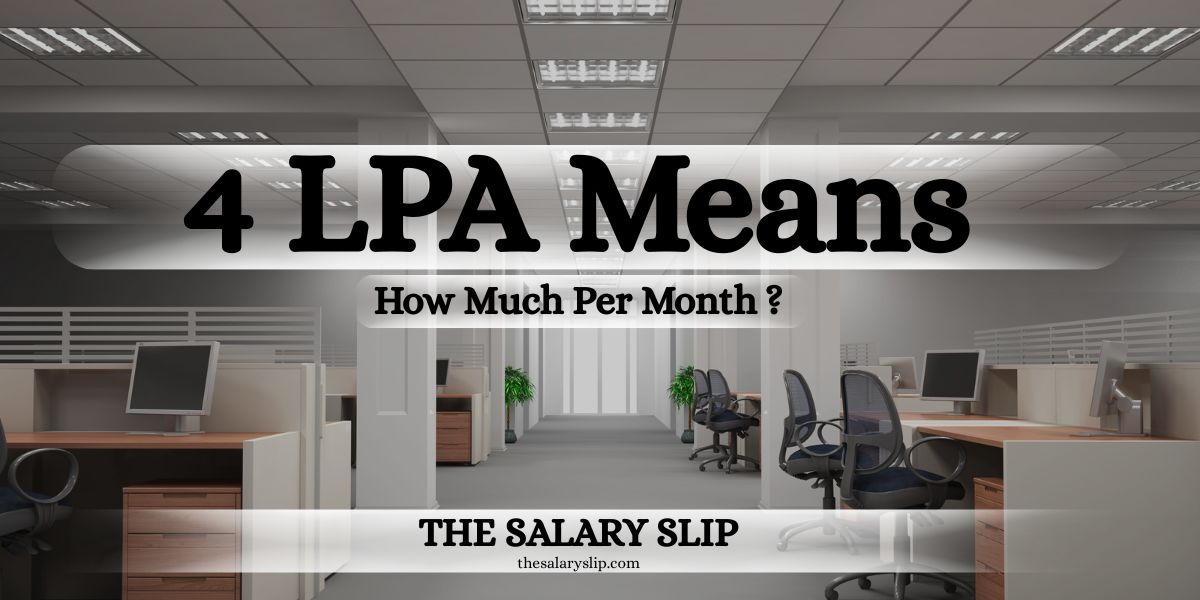 4 LPA Means How Much Per Month