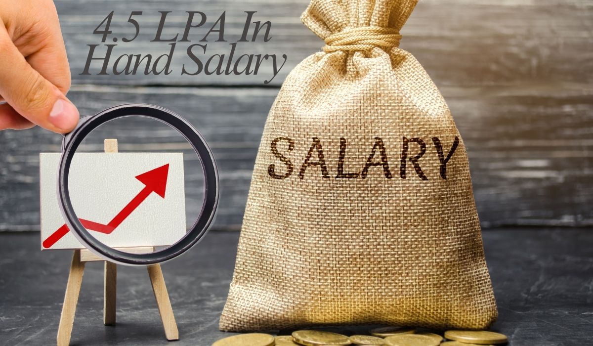 4.5 LPA In Hand Salary: Complete Breakdown, Calculation, Deductions & Real Take-Home Pay Guide