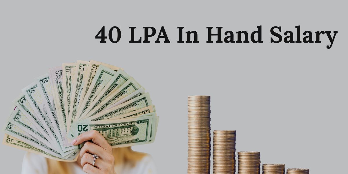 40 LPA In Hand Salary