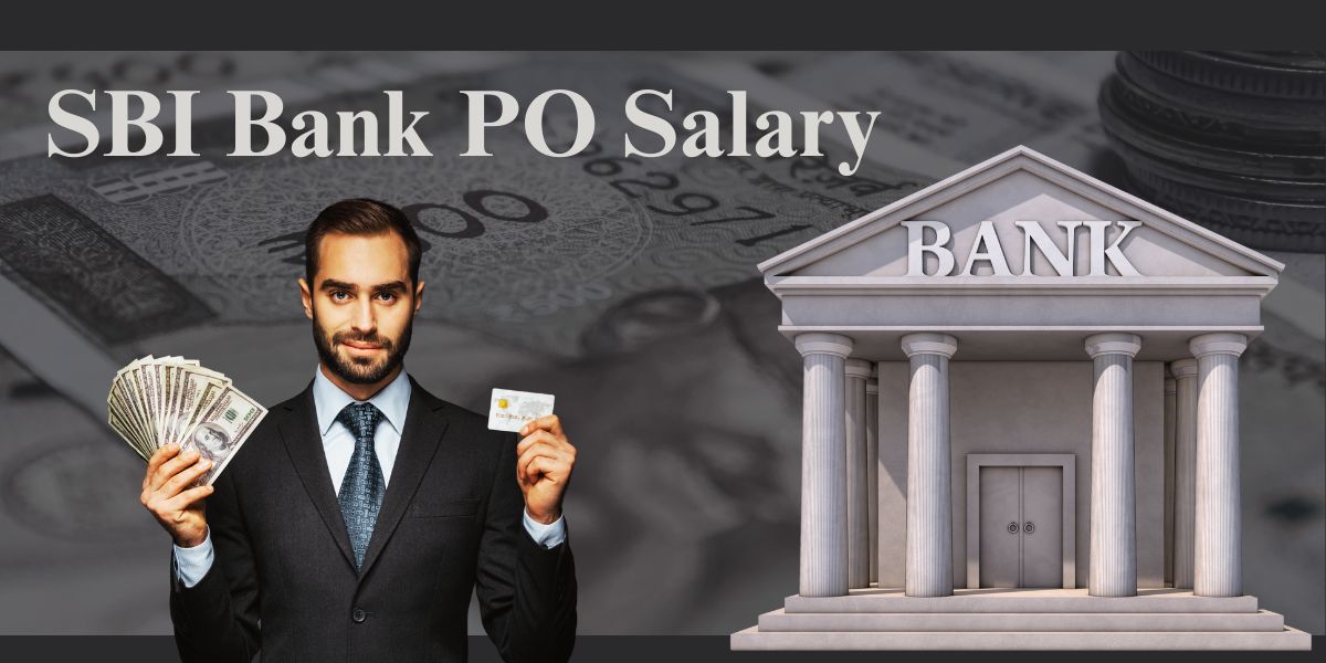 SBI Bank PO Salary