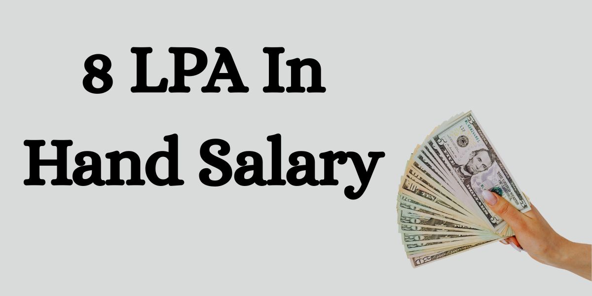 8 LPA In Hand Salary