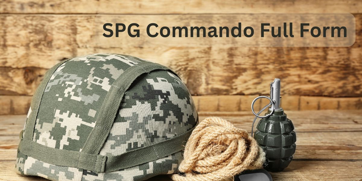 SPG Commando Full Form – Meaning and Structure Explained