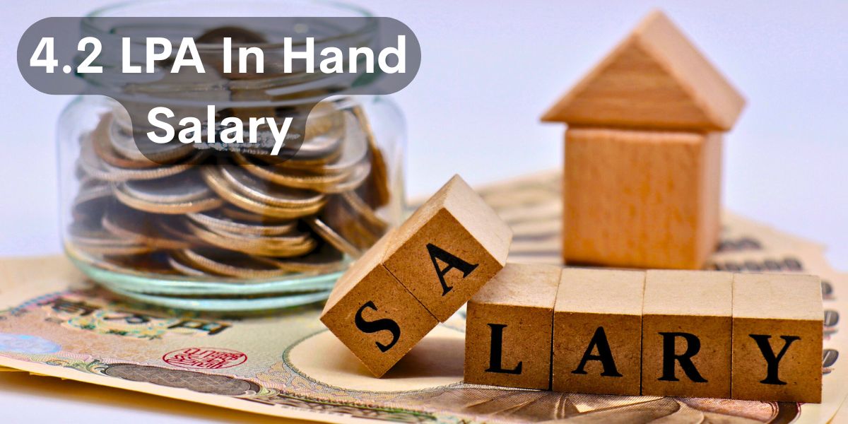 4.2 LPA In Hand Salary